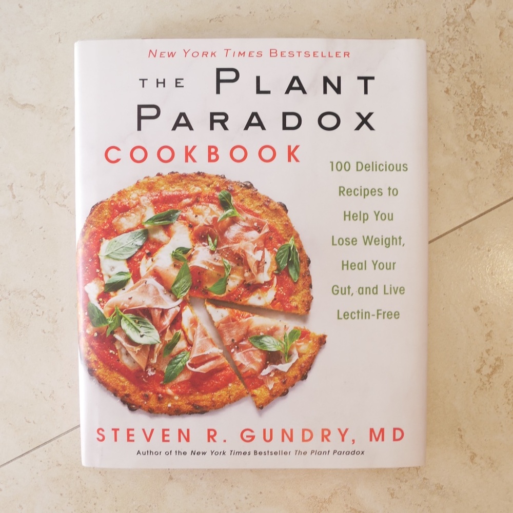 The Plant Paradox Cookbook by Steven R. Gundry, M.D. (2018)~
